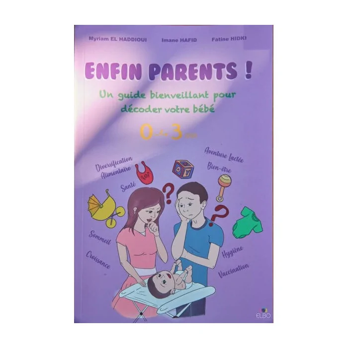 Livre "Enfin Parents" - 1er guide de puériculture 100% marocain