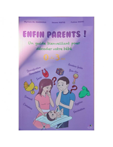 Livre "Enfin Parents" - 1er guide de puériculture 100% marocain