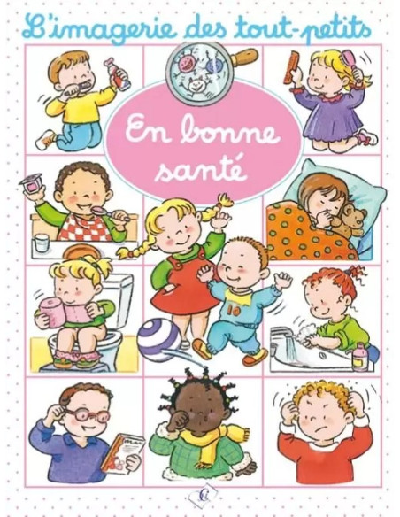 L'imagerie des tout-petits - En bonne santé Livres & Histoires 