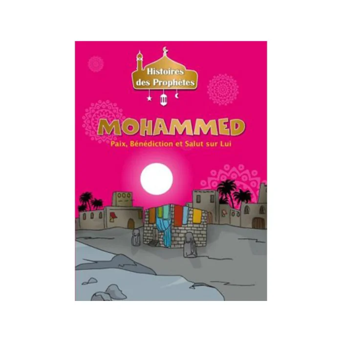 Histoires des Prophètes - Collection de 21 histoires 3 - 5 ans 