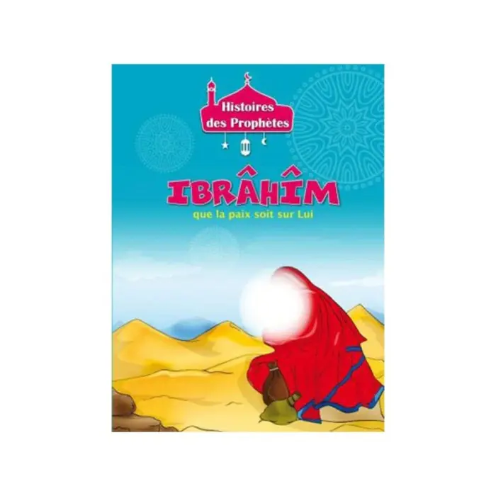 Histoires des Prophètes - Collection de 21 histoires 3 - 5 ans 