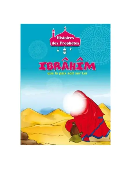 Histoires des Prophètes - Collection de 21 histoires 3 - 5 ans 