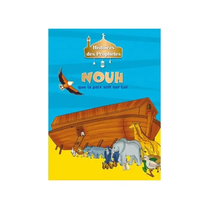 Histoires des Prophètes - Collection de 21 histoires 3 - 5 ans 