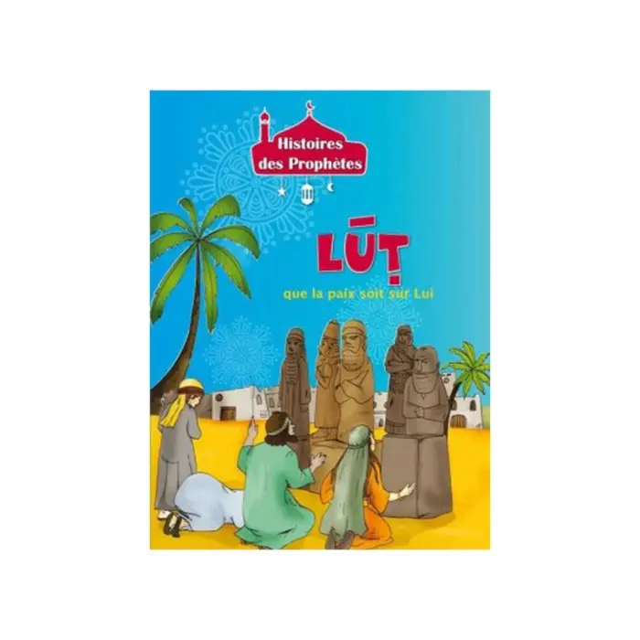 Histoires des Prophètes - Collection de 21 histoires 3 - 5 ans 