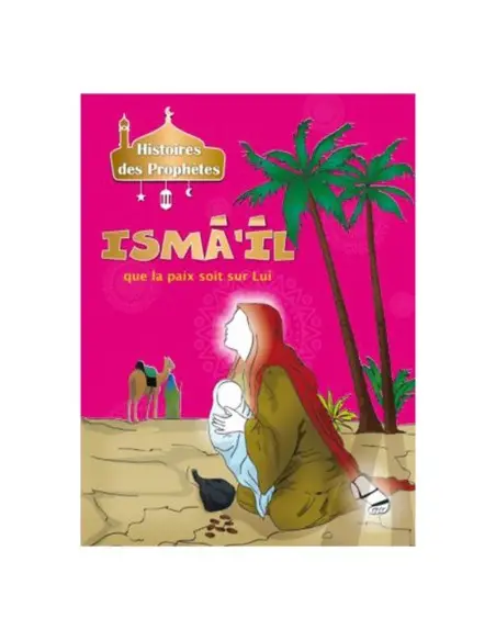 Histoires des Prophètes - Collection de 21 histoires 3 - 5 ans 