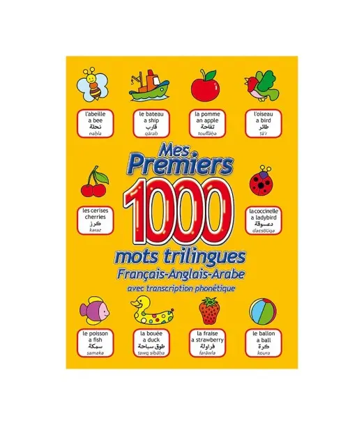 Mes Premiers 1000 Mots Trilingues Arabe-Français-Anglais 5 - 7