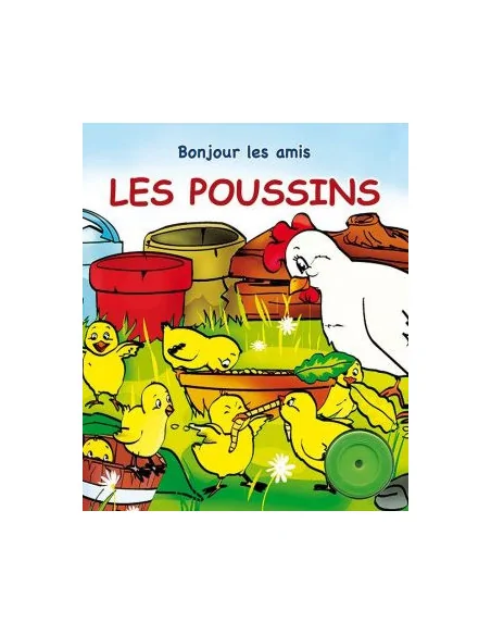 Bonjour les amis: Les Poussins 0-3 ans - Editions Chaaraoui