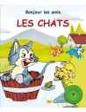 Bonjour les amis: Les Chats 0-3 ans - Editions Chaaraoui Maroc