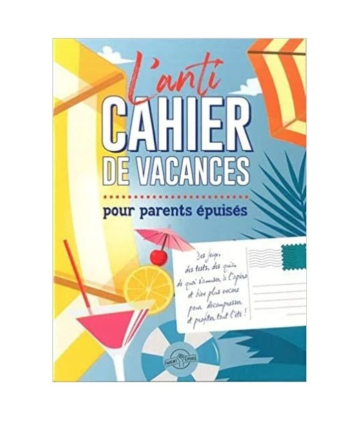 The anti-holiday workbook for exhausted parents