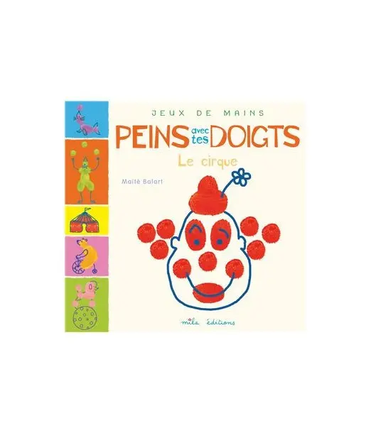 Peins avec tes doigts - Le cirque Jeux éducatifs - Maroc