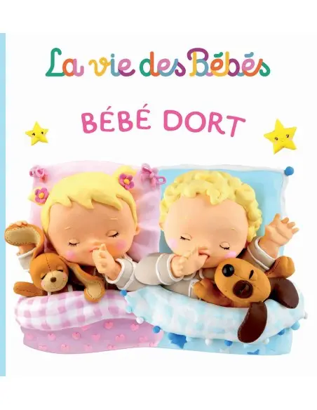 La vie des bébés - Bébé Dort Livres & Histoires - Editions