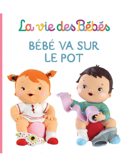 La vie des bébés - Bébé va sur le pot dans Livres & Histoires chez Baby And Mom Maroc