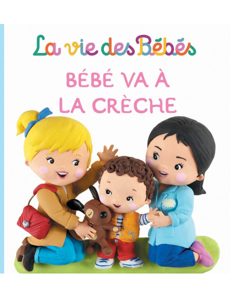 La vie des bébés - Bébé va à la crèche dans Livres & Histoires chez Baby And Mom Maroc