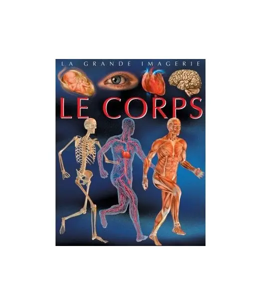 La grande imagerie: Le corps Livres & Activités - Maroc