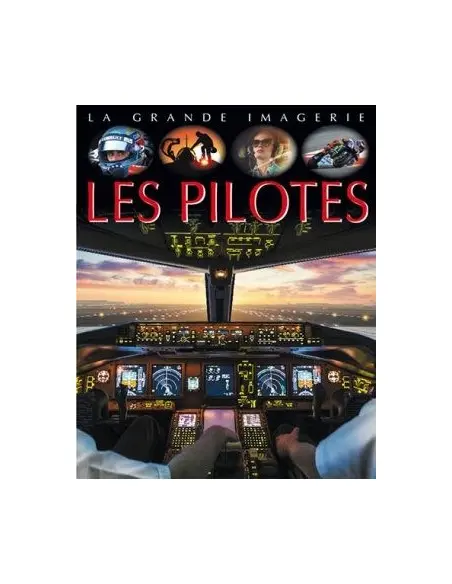 La grande imagerie: Les pilotes Livres & Activités - Maroc
