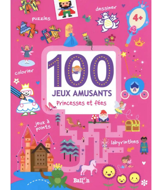 100 Jeux amusants - Princesses et fées 4ans+ 3 - 5 ans - Maroc