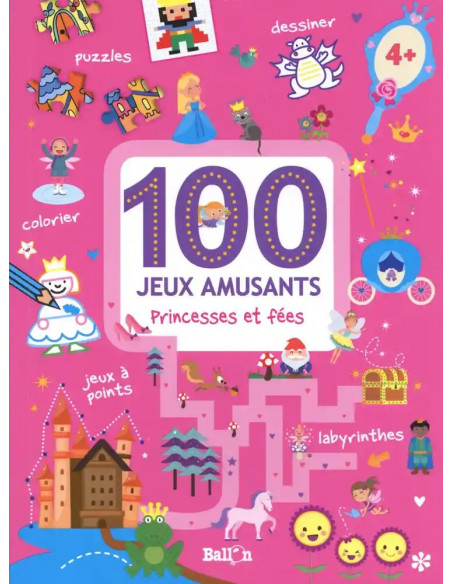 100 Jeux amusants - Princesses et fées 4ans+ 3 - 5 ans - Maroc