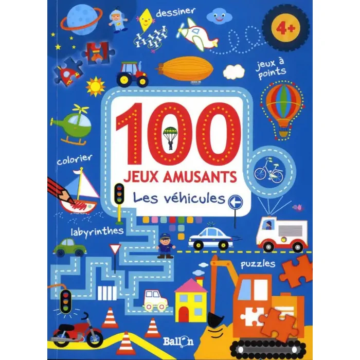 100 Jeux amusants - Les véhicules 4ans+ 3 - 5 ans - Maroc