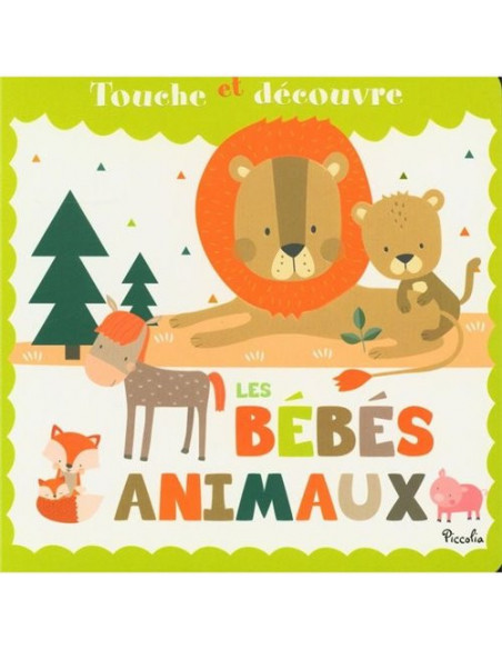 Touche et découvre les Bébés animaux 0 - 3 ans Livres &