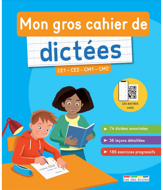 Rue des écoles Mon gros cahier de dictées du CE1 au CM2 Livres