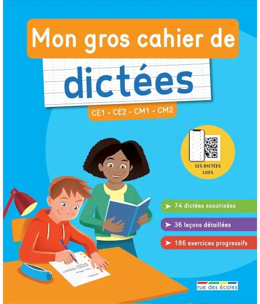 Rue des écoles Mon gros cahier de dictées du CE1 au CM2 Livres
