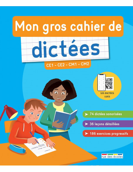 Rue des écoles Mon gros cahier de dictées du CE1 au CM2 Livres