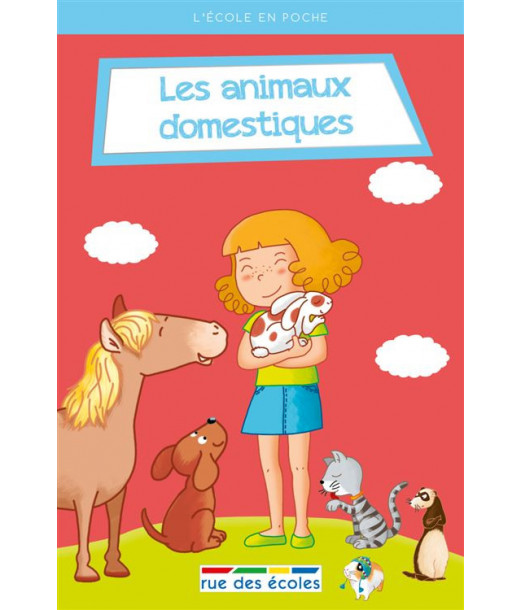 Rue des écoles Les animaux domestiques Livres & Activités -